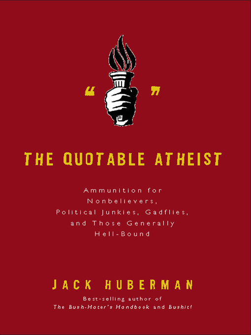 Title details for The Quotable Atheist by Jack Huberman - Available